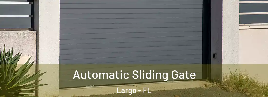 Automatic Sliding Gate Largo - FL