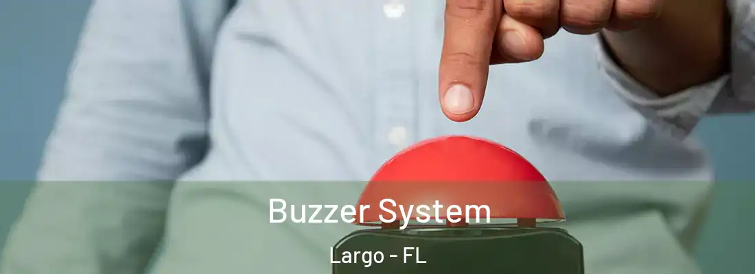 Buzzer System Largo - FL