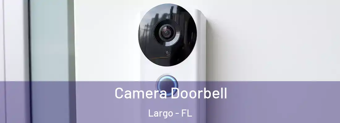Camera Doorbell Largo - FL