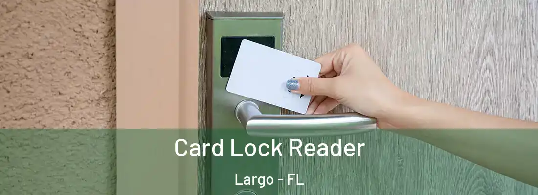Card Lock Reader Largo - FL