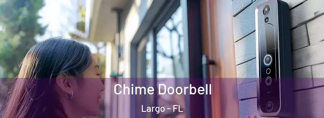 Chime Doorbell Largo - FL