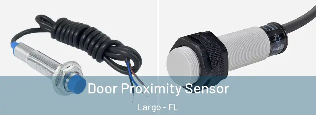 Door Proximity Sensor Largo - FL