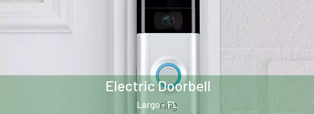  Electric Doorbell Largo - FL