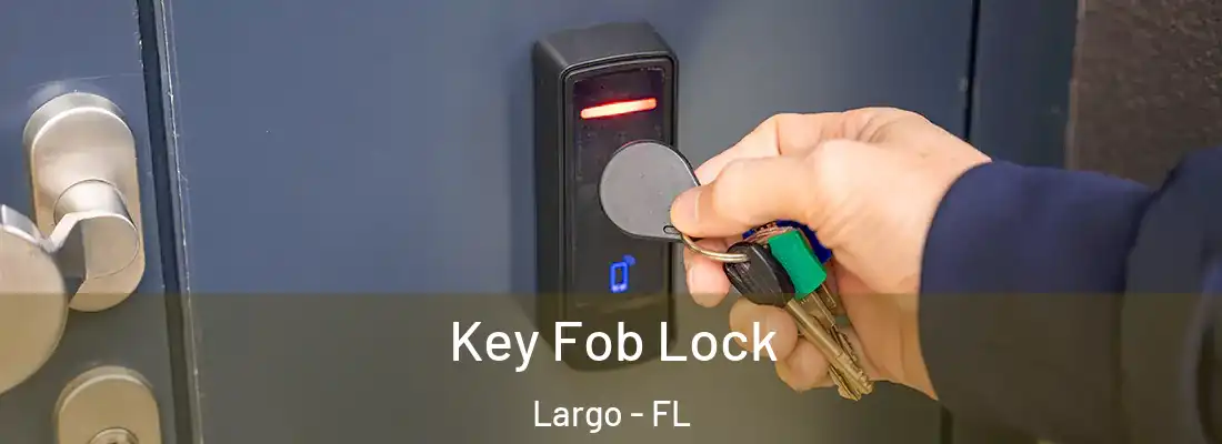 Key Fob Lock Largo - FL
