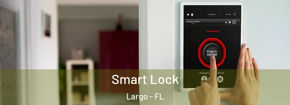 Smart Lock Largo - FL