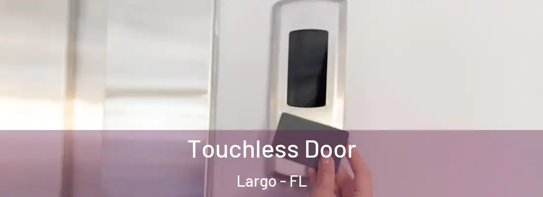 Touchless Door Largo - FL