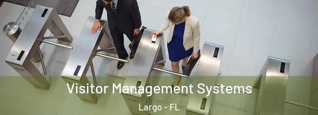 Visitor Management Systems Largo - FL