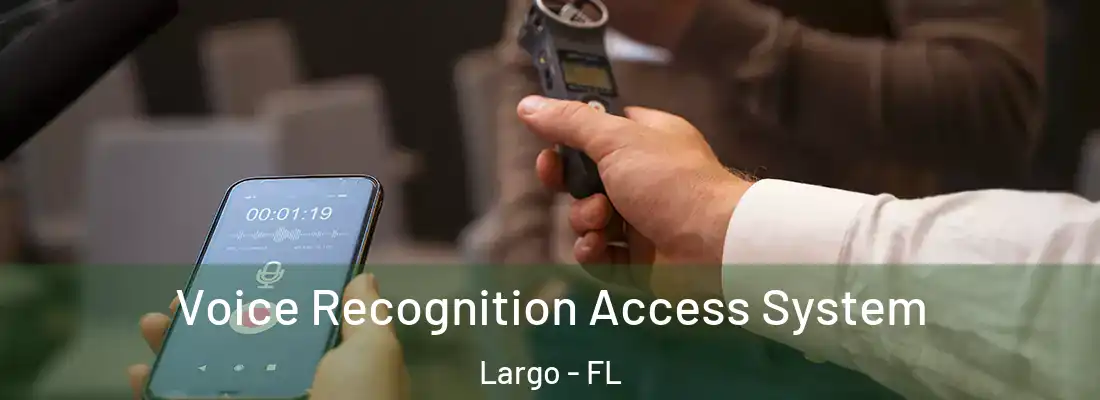  Voice Recognition Access System Largo - FL