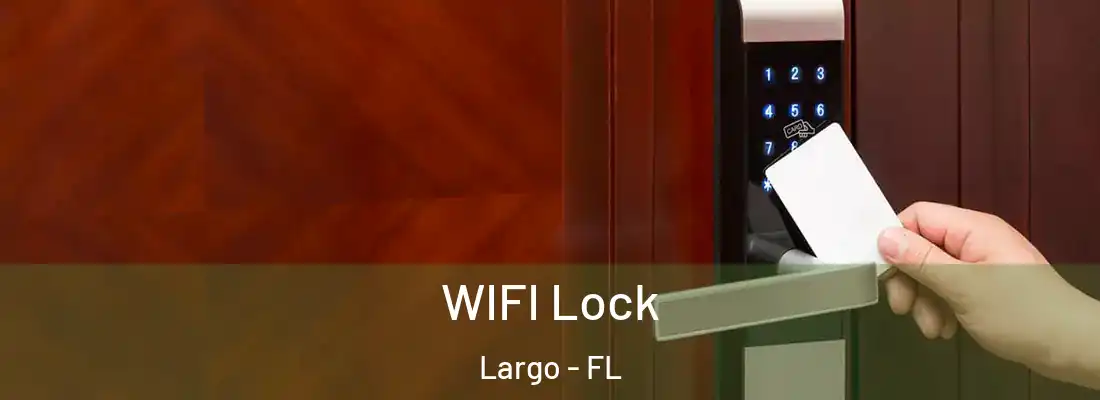 WIFI Lock Largo - FL